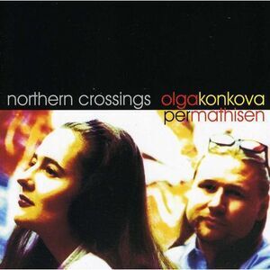 Olga Konkova - Northern Crossing  CD